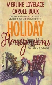 Holiday honeymoons / Vacanta de luni de miere. Doua bilete spre Paradis