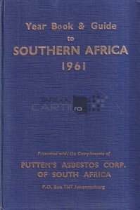 Year book & guide to Southern Africa 1961 / Anuar si ghid pentru Africa de Sud 1961