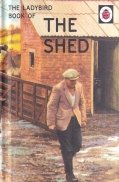The Ladybird Book of The Shed