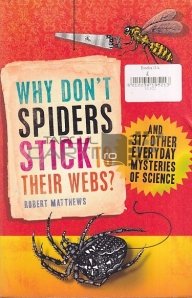 Why Don't Spiders Stick to Their Webs?