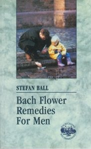 Bach Flower Remedies for Men / Remedii de flori pentru barbati