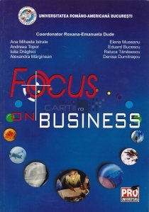 Focus on Business / Concentrare pe afacere