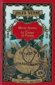 Maitre antifer/ Le chemin de France / Master antifer/ Calea Frantei