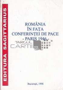 Romania in fata Conferintei de Pace