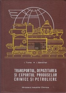 Transportul, depozitarea si exportul produselor chimice si petroliere