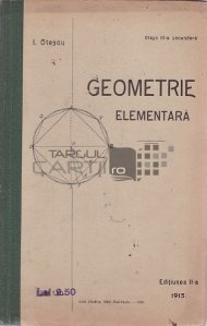 Geometrie elementara pentru clasa a III-a de curs secundar