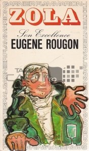 Son Excellence Eugene Rougon / Excelenta Sa, Eugene Rougon