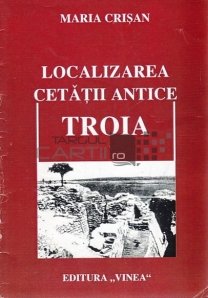Localizarea cetatii antince Troia