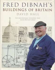 Fred Dibnah's Buildings of Britain / Cladirile din Marea Britanie ale lui Fred Dibnah