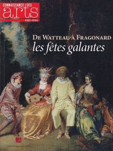 De Watteau a Fragonard / De la Wateau la Fragonard. Serbarile galante
