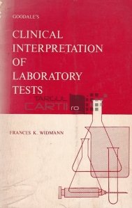 Clinical Interpretation of Laboratory Tests / Interpretarea tehnica a testelor de laborator
