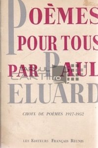 Poemes pour tous / Poeme pentru toti. Alegerea poemelor 1917-1952