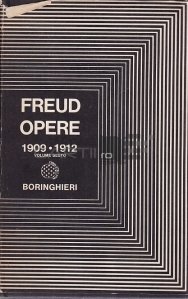 Opere 1909-1912 / Opere 1909-1912. Cazuri clinice si alte scrieri