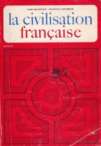 La civilisation francaise / Civilazia franceza