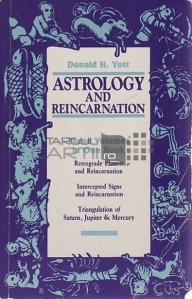 Astrolgy and Reincarnation / Astrologie si Reincarnare. Trei volume intr-o carte