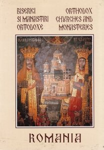 Biserici si manastiri ortodoxe/ Orthodox Churches and Monasteries
