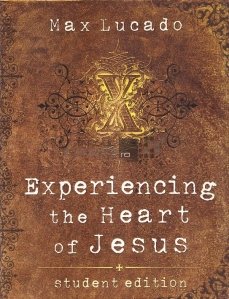 Experiencing The Heart of Jesus