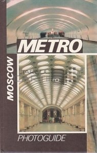 Moscow Metro Photoguide / Foto-ghidul metroului de la Moscova