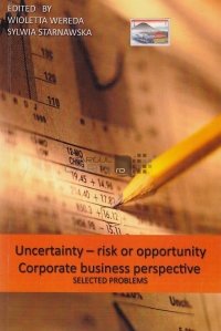 Uncertainty - risk or opportunity. Corporate business perspective