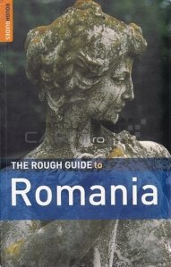The Rough Guide to Romania / Ghidul amanuntit al Romaniei