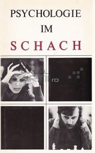Psychologie im Schach / Psihologia in sah
