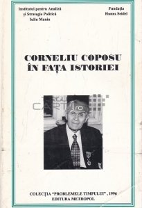 Corneliu Coposu in fata istoriei