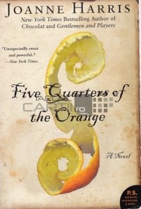 Five Quarters of the Orange / Cinci sferturi de portocala
