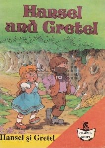 Hansel and Gretel/ Hansel si Gretel