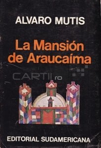 La mansion de Araucaima / Conacul Araucaima
