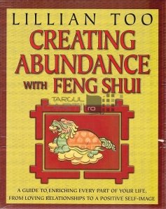 Creating Abundance with Feng Shui / Abundenta cu ajutorul Feng Shui