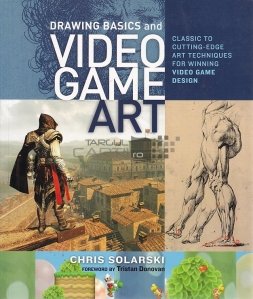 Drawing Basics and Video Game Art / Bazele desenului si arta jocurilor video