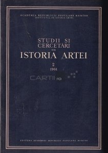 Studii si cercetari de Istoria Artei, anul 8, nr. 2/ 1961