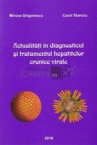 Actualitati in diagnosticul si tratamentul hepatitelor cronice virale