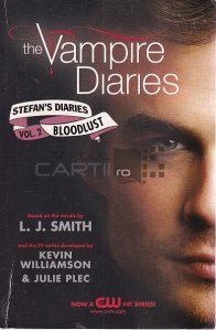 Stefan's Diaries. Bloodlust / Jurnalele lui Stefan