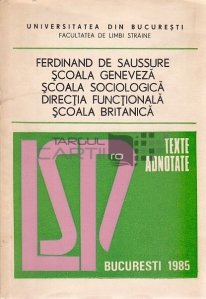 Ferdinand de Saussure. Scoala geneveza. Scoala sociologica. Directia functionala. Scoala britanica
