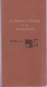 Dictionnaire technique de la maroquinerie / Dictionar tehnic de marochinarie