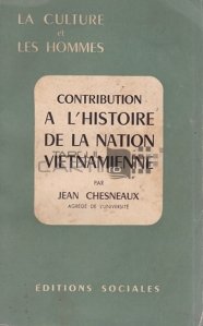 Contribution a l'histoire de la nation Vietnamienne / Contribuția la istoria națiunii vietnameze