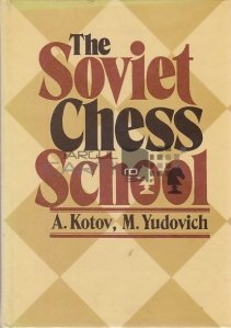 The Soviet Chess School / Scoala sovietica de sah