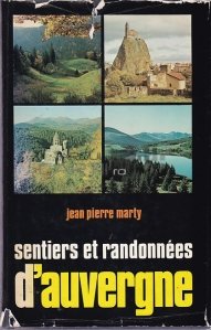 Sentiers et radonnees d'auvergne / Trasee si drumetii in Auvergne