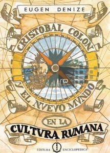 Cristobal Colon y El Nuevo Mundo en la cultura rumana / Cristobal Colon si Lumea Noua in cultura romana