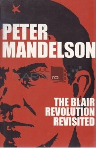 The Blair Revolution Revisited / Revolutia lui Blair revazuta