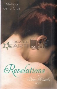 Revelations / Revelatii. Un roman cu sange albastru