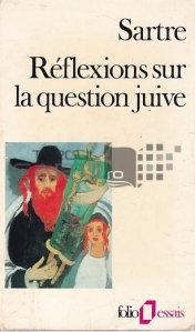 Reflexions sur la question juive / Reflectii despre problema evreiasca