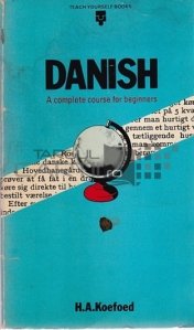 Danish / Daneza. Un curs complet pentru incepatori