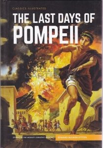 The Last Days of Pompeii / Ultimele zile ale Pompeiului