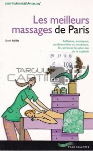 Les meilleurs massages de Paris / Cele mai bune masaje la Paris
