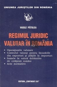 Regimul juridic valutar in Romania