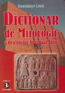 Dictionar de mitologie a Orientului Apropiat Antic