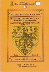 Insemnari despre Razboiul Romanesc (1916-1917)/ Notes sur la Guere Roumanie