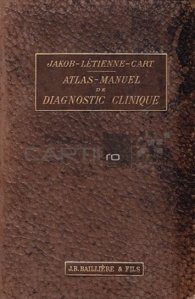 Atlas-Manuel de diagnostic clinique / Atlas-manual de diagnosticare clinica